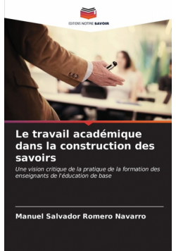 Le travail académique dans la construction des savoirs