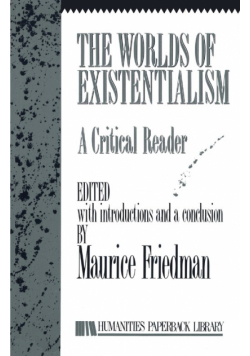 The Worlds of Existentialism