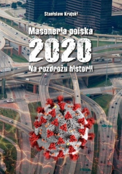 Masoneria polska 2020 na rozdrożu historii Autograf Autora