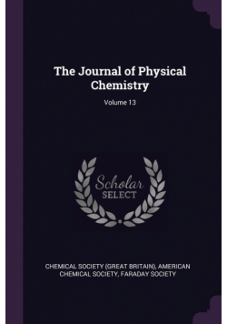 The Journal of Physical Chemistry; Volume 13