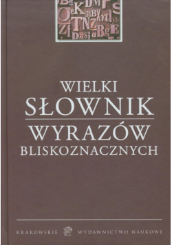 Wielki słownik wyrazów bliskoznacznych