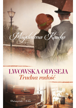 Trudna radość. Lwowska odyseja. Tom 4 wyd. 2024