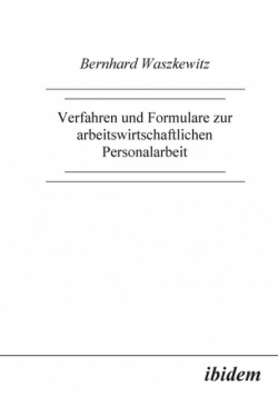Verfahren und Formulare zur arbeitswirtschaftlichen Personalarbeit.