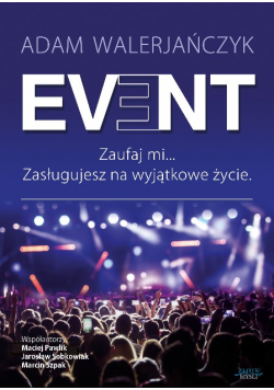 Event. Zaufaj mi  Zasługujesz na wyjątkowe życie.