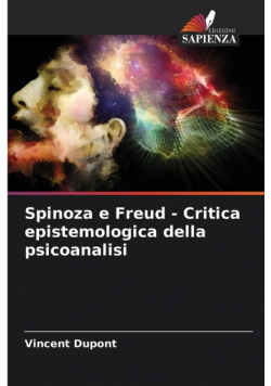 Spinoza e Freud - Critica epistemologica della psicoanalisi