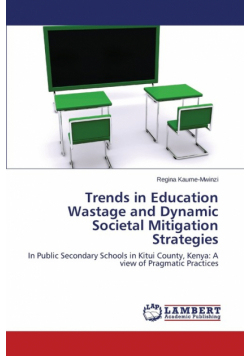 Trends in Education Wastage and Dynamic Societal Mitigation Strategies