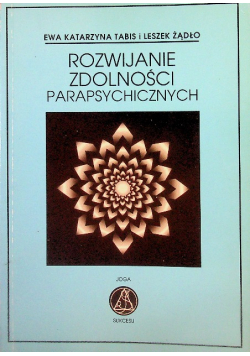 Rozwijanie zdolności parapsychicznych