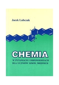 Chemia w pytaniach i odpowiedziach dla uczniów szkół średnich