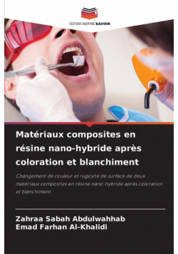 Matériaux composites en résine nano-hybride après coloration et blanchiment