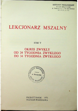 Lekcjonarz mszalny Tom V Okres zwykły od 24 do 34 tygodnia zwykłego