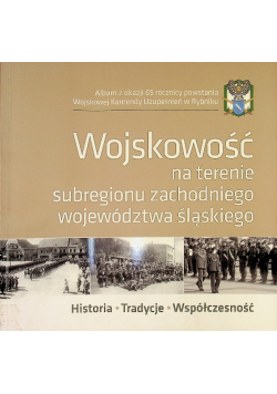 Wojskowość na terenie subregionu zachodniego województwa śląskiego