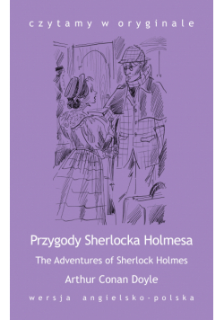 The Adventures of Sherlock Holmes / Przygody Sherlocka Holmesa