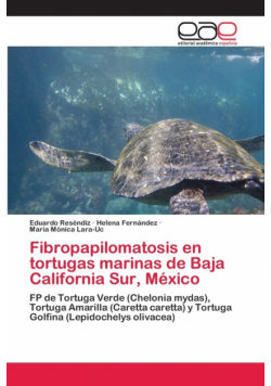 Fibropapilomatosis en tortugas marinas de Baja California Sur, México