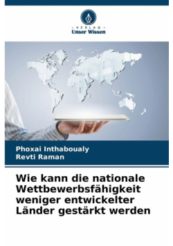 Wie kann die nationale Wettbewerbsfähigkeit weniger entwickelter Länder gestärkt werden
