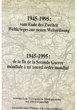 1945 1995 vom ende des zweiten weltkrieges zur neuen weltordnung