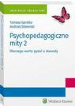Psychopedagogiczne mity 2. Dlaczego warto pytać o dowody