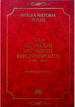 Wielka historia Polski Tom 10 Od Drugiej do trzeciej Rzeczypospolitej