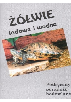 Żółwie lądowe i wodne