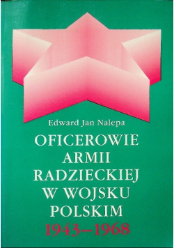 Oficerowie armii radzieckiej w wojsku polskim 1943 - 1968