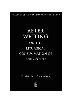 After Writing;On the Liturgical Consummation of Philosophy