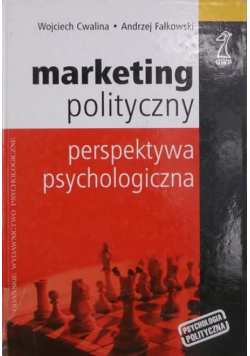 Cwalina Wojciech - Marketing polityczny. Perspektywa psychologiczna