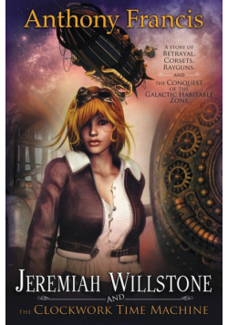 Jeremiah Willstone and the Clockwork Time Machine