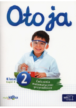 Oto ja 2. Ćwiczenia matematyczno-przyrodnicze. Część 4
