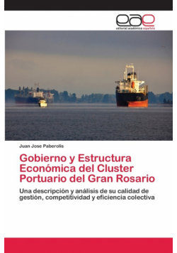 Gobierno y Estructura Económica del Cluster Portuario del Gran Rosario