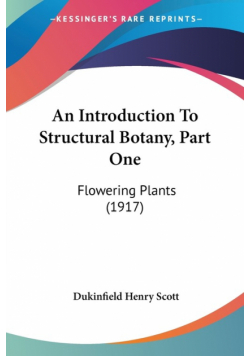 An Introduction To Structural Botany, Part One