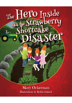 The Hero Inside aka The Strawberry Shortcake Disaster