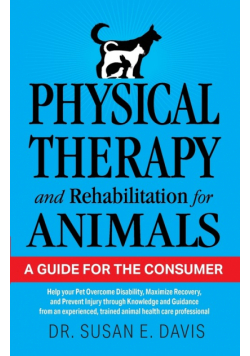 Physical Therapy and Rehabilitation for Animals