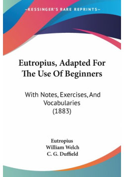 Eutropius, Adapted For The Use Of Beginners