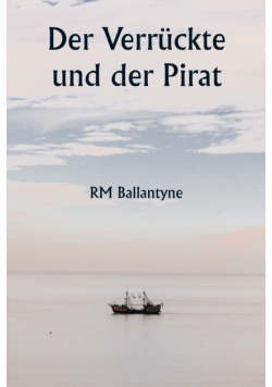 Der Verrückte und der Pirat