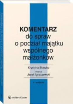 Komentarz do spraw o podział majątku wspólnego