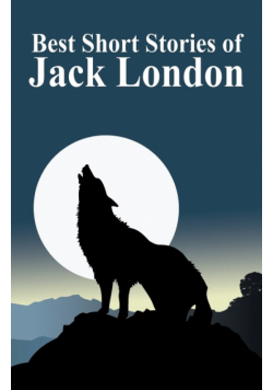 The Best Short Stories of Jack London