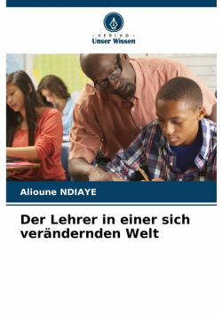 Der Lehrer in einer sich verändernden Welt