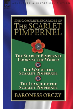 The Complete Escapades of the Scarlet Pimpernel
