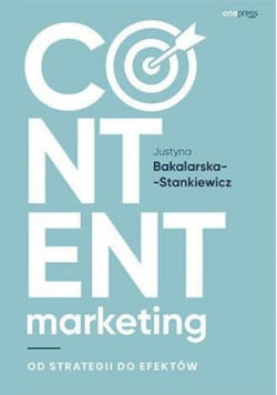 Content marketing Od strategii do efektów