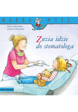 Mądra Mysz. Zuzia idzie do stomatologa w.2024