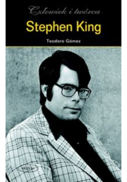 Stephen King  Człowiek i twórca