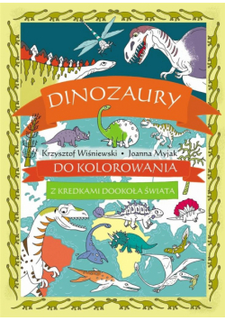 Dinozaury do kolorowania. Z kredkami dookoła...