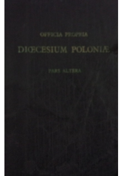 Officia propria dioecesium Poloniae Pars altera