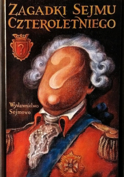 Zagadki Sejmu Czteroletniego