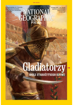National Geographic Polska nr 6 / 21 Gladiatorzy