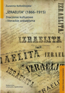 Izraelita 1866-1915 Znaczenia kulturowe i literackie czasopisma