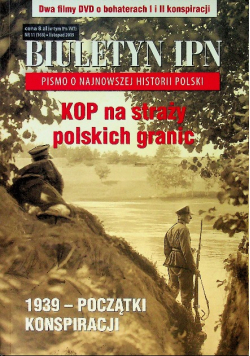 Biuletyn IPN Pismo o najnowszej historii Polski Nr 11 / 2019 KOP na straży polskich granic
