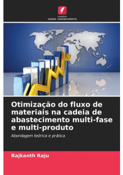 Otimização do fluxo de materiais na cadeia de abastecimento multi-fase e multi-produto