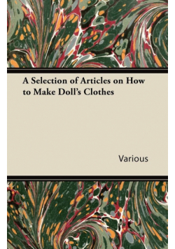 A Selection of Articles on How to Make Doll's Clothes