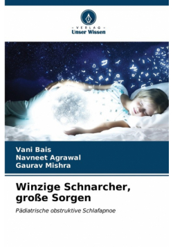 Winzige Schnarcher, große Sorgen