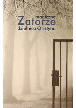 Zatorze  Magiczna Dzielnica Olsztyna